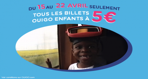 Tous les billets enfants OUIGO à 5€ ! du 15 au 22 avril