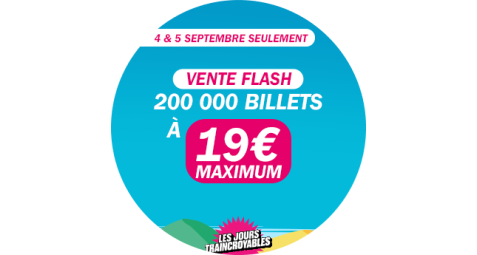 200000 billets à 19€ max les 4 et 5 septembre