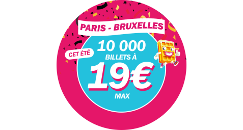 10000 billets Parix Bruxelles à 19€