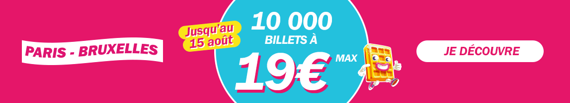 Profitez de 10000 billets à 19€ pour Bruxelles