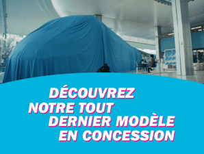 Découvrez notre tout dernier modèle en concession