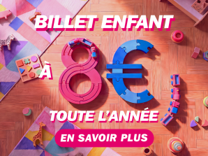 Billet enfant à 8€ toute l'année
